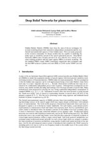 Deep Belief Networks for phone recognition  Abdel-rahman Mohamed, George Dahl, and Geoffrey Hinton Department of Computer Science University of Toronto {asamir,gdahl,hinton}@cs.toronto.edu