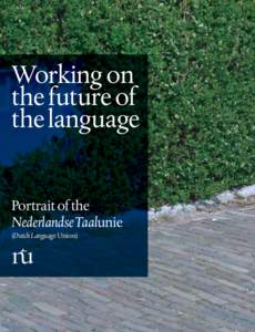 Working on the future of the language Portrait of the Nederlandse Taalunie