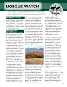 Bosque Watch Volume 16, Number 4. October[removed]Editor: Bob Merkel. Graphic design: Edie Steinhoff Bosque Watch is published quarterly by the Friends of the Bosque del Apache NationalWildlife Refuge, Inc., P.O. Box 340, 