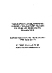 THE PARLIAMENTARY INQUIRY INTO THE HANDLING OF GHILD ABUSE BY RELIGIOUS AND OTHER NON GOVERNMENTAL ORGANISATIONS  SUBMISSIONS IN REPLY TO THE TRANSGRIPT