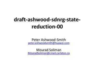 draft-ashwood-sdnrg-statereduction-00 Peter Ashwood-Smith