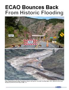 ECAO Bounces Back From Historic Flooding (Top) Road entering the Big-Thompson Canyon during the Colorado flooding Sept[removed]Bottom) Dille Dam during the flood the morning of Sept. 13.