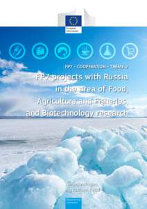 FP7 - COOPERATION - THEME 2  FP7 projects with Russia in the area of Food, Agriculture and Fisheries, and Biotechnology research