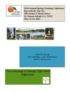 2014 Annual Spring Training Conference Epworth By The Sea 100 Arthur J. Moore Drive St. Simons Island, GA[removed]May 14-16, 2014