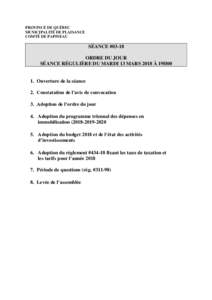 PROVINCE DE QUÉBEC MUNICIPALITÉ DE PLAISANCE COMTÉ DE PAPINEAU SÉANCE #03-18 ORDRE DU JOUR