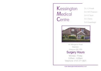 K essington Medical Centre Dr J C Powell Dr A M E Paterson