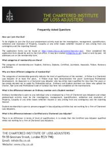 Frequently Asked Questions How can I join the CILA? To be eligible to join the CILA your predominant activity must be the investigation, management, quantification, validation and resolution of Property, Casualty or any 