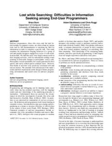 Lost while Searching: Difficulties in Information Seeking among End-User Programmers Brian Dorn Department of Computer Science University of Nebraska at Omaha 6001 Dodge Street