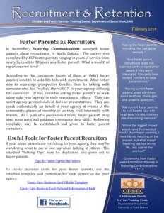 Children and Family Services Training Center, Department of Social Work, UND  February 2014 Foster Parents as Recruiters In November, Fostering Communications surveyed foster