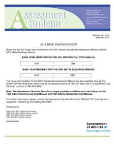 IB Bulletin No[removed]September[removed]BASE YEAR MODIFIERS Below are the 2013 base year modifiers for the 2001 Alberta Residential Assessment Manual and the 2001 Metal Buildings Manual.