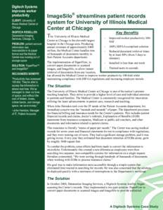 Digitech Systems improves worker productivity CLIENT: University of Illinois Medical Center at Chicago