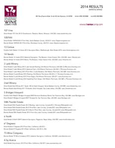 2014 RESULTS (sorted by winery) 107 Vine Silver Medal 107 Vine 2012 Chambourcin, Reserve, Macon, Missouri, USA $30. www.westwinery.com