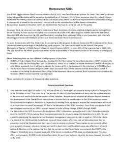 Homeowner FAQs Due to the Biggert-Waters Flood Insurance Reform Act of 2012, new flood insurance policies for older “Pre-FIRM” structures in the 100-year floodplain will be increasing dramatically as of October 1, 20