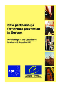 New partnerships for torture prevention in Europe Proceedings of the Conference Strasbourg, 6 November 2009