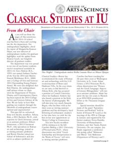 CLASSICAL STUDIES AT IU  DEPARTMENT OF CLASSICAL STUDIES ALUMNI NEWSLETTER • VOL. 18 • SUMMER 2014 From the Chair