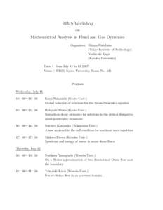 RIMS Workshop on Mathematical Analysis in Fluid and Gas Dynamics Organizers Shinya Nishibata (Tokyo Institute of Technology) Yoshiyuki Kagei