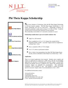 University Heights Newark, NJ[removed]www.njit.edu Phi Theta Kappa Scholarship New Jersey Institute of Technology offers the Phi Theta Kappa Scholarship