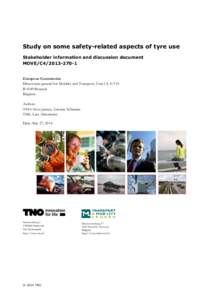 Study on some safety-related aspects of tyre use Stakeholder information and discussion document MOVE/C4[removed]European Commission Directorate-general for Mobility and Transport, Unit C4, 4/110