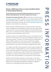 Turnkey Solution Built on Award-Winning PRTG Network Monitor Puts the Power of Enterprise Network Monitoring in the Cloud for Managed Service Providers Nuremberg and Los Angeles (November 6, [removed]Paessler AG, the inno