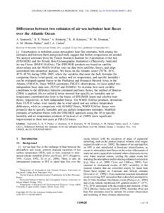 JOURNAL OF GEOPHYSICAL RESEARCH, VOL. 116, C09028, doi:2010JC006927, 2011  Differences between two estimates of air‐sea turbulent heat fluxes over the Atlantic Ocean A. Santorelli,1 R. T. Pinker,1 A. Bentamy,2 