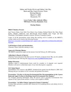 Sabine and Neches Rivers and Sabine Lake Bay Basin and Bay Expert Science Team Meeting Minutes March 31, 2009 Beaumont, TX Lower Neches Valley Authority Offices