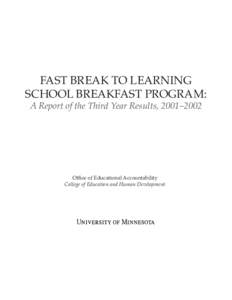 FAST BREAK TO LEARNING SCHOOL BREAKFAST PROGRAM: A Report of the Third Year Results, 2001–2002 Office of Educational Accountability College of Education and Human Development