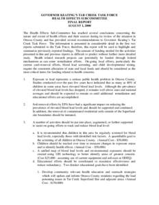 GOVERNOR KEATING’S TAR CREEK TASK FORCE HEALTH EFFECTS SUBCOMMITTEE FINAL REPORT AUGUST 1, 2000 The Health Effects Sub-Committee has reached several conclusions concerning the nature and extent of health effects and th