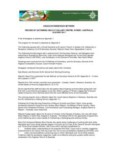 ANGLICAN INDIGENOUS NETWORK RECORD OF GATHERING HELD AT COLLARY CENTRE, SYDNEY, AUSTRALIA[removed]MAY 2011 A list of delegates is attached as Appendix 1. The program for the week is attached as Appendix 2. The Gathering op