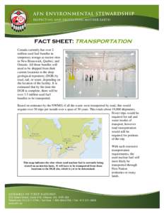 FACT SHEET: TRANSPORTATION Canada currently has over 2 million used fuel bundles in temporary storage at reactor sites in New Brunswick, Quebec, and Ontario. All those bundles will