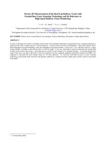 Precise 3D Measurements of the Roof Lab Railway Track with Ground Base Laser Scanning Technology and Its Relevance to High Speed Railway Track Monitoring C. Liua , X.L. Meng b, *, N. Li a, J. Rydingb a