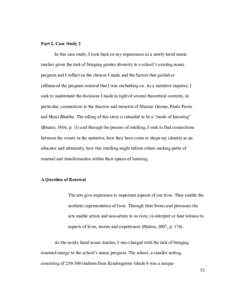 Part 2, Case Study 2 In this case study, I look back on my experiences as a newly hired music teacher given the task of bringing greater diversity to a school’s existing music program and I reflect on the choices I mad