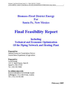 Biomass-Fired District Energy Santa Fe – FINAL REPORT, PHASE I LOCAL ENERGY, Santa Fe, New Mexico, USA; BIOS BIOENERGIESYSTEME GmbH, Graz, Austria I  Biomass-Fired District Energy