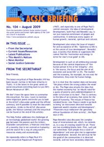 No. 104 — August 2009 From the Australian Catholic Social Justice Council, the social justice and human rights agency of the Catholic Church in Australia http://www.socialjustice.catholic.org.au  IN THIS ISSUE ...