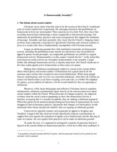 Is Homosexuality Sexuality?1 1. The debate about sexual conduct Christians worry about what they take to be the erosion of the Church’s traditional code of sexual conduct and, in particular, the emerging consensus that