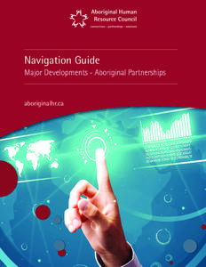 Navigation Guide  aboriginalhr.ca Navigation Guide: Major Developments - Aboriginal Partnerships