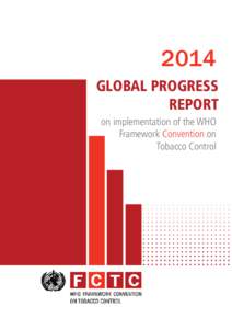 2014 GLOBAL PROGRESS REPORT on implementation of the WHO Framework Convention on Tobacco Control