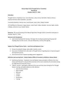 Manual High School Thought Partner Committee Meeting #2 Monday, March 17, 2014 Attendees: Thought Partners: Stephanie Cross, Karen Mortimer, Julissa Torrez, Ben Butler, Monica Johnson, Paulette McIntosh, Mario Giardiello