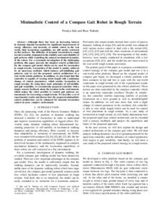 Minimalistic Control of a Compass Gait Robot in Rough Terrain Fumiya Iida and Russ Tedrake Abstract— Although there has been an increasing interest in dynamic bipedal locomotion for significant improvement of energy ef