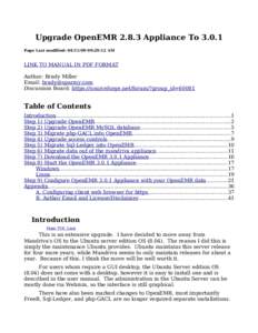 Upgrade OpenEMR[removed]Appliance To[removed]Page Last modified: [removed]:29:12 AM LINK TO MANUAL IN PDF FORMAT Author: Brady Miller Email: [removed]