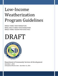 Low-Income Weatherization Program Guidelines SINGLE-FAMILY WEATHERIZATION SMALL MULTI-FAMILY WEATHERIZATION SINGLE-FAMILY SOLAR PHOTOVOLTAICS