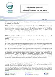 Contribution to consultation: Reducing CO2 emissions from road vehicles 9 Dec 2011 ETRMA – the European Tyre & Rubber Manufacturers’ Association thanks the European Commission for organising this consultation.