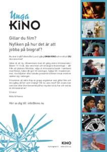 Unga Gillar du film? Nyfiken på hur det är att jobba på biograf? Nu drar vi på Folkets Bio Lund i gång UNGA KINO och vi vill att DU ska vara med!