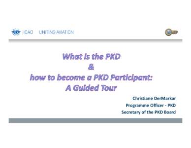 Christiane DerMarkar Programme Officer ‐ PKD Secretary of the PKD Board 45Participants