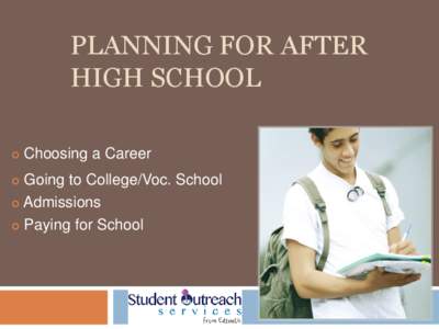 PLANNING FOR AFTER HIGH SCHOOL  Choosing a Career
