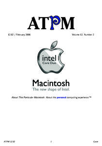 ATPM[removed]February 2006 Volume 12, Number 2  About This Particular Macintosh: About the personal computing experience.™