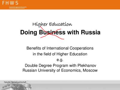 Higher Education  Doing Business with Russia Benefits of International Cooperations in the field of Higher Education e.g.