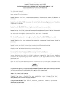   CABINET RESOLUTION NO. 28 OF 2007  ON THE IMPLEMENTING REGULATIONS OF FEDERAL LAW NO. 8 OF  2004 CONCERNING FINANCIAL FREE ZONES    