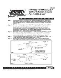 [removed]Ford Mustang 5.0 Cold Air Induction Systems Part #s 1556 & 1557 Step 1