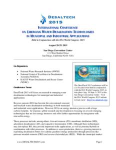 INTERNATIONAL CONFERENCE ON EMERGING WATER DESALINATION TECHNOLOGIES IN MUNICIPAL AND INDUSTRIAL APPLICATIONS Held in Conjunction with the IDA World Congress 2015 August 28-29, 2015 San Diego Convention Center