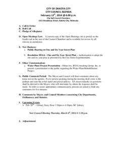 CITY OF DAKOTA CITY CITY COUNCIL AGENDA February 13th, 2014 @ 6:00 p.m. City Hall Council Chambers 1511 Broadway Street, Dakota City, Nebraska